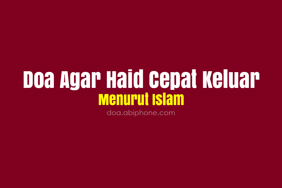 Doa Agar Haid Cepat Keluar Menurut Islam