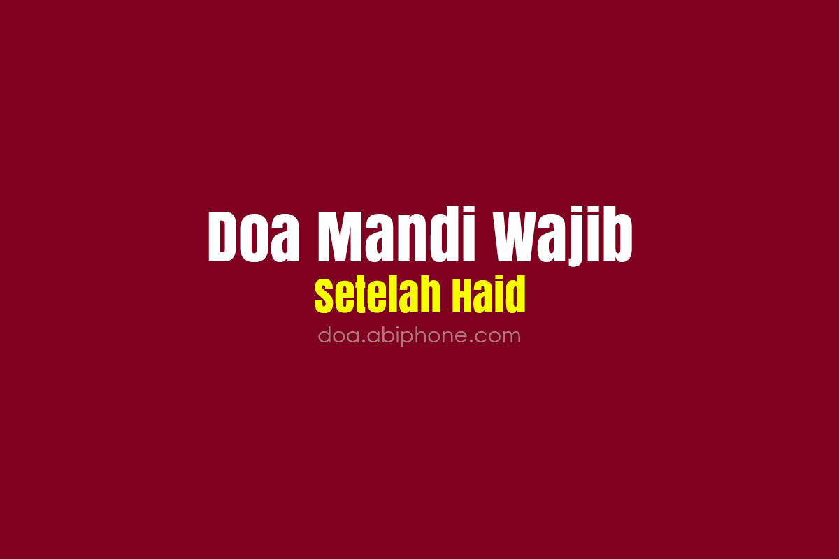 Doa Mandi Wajib Setelah Haid