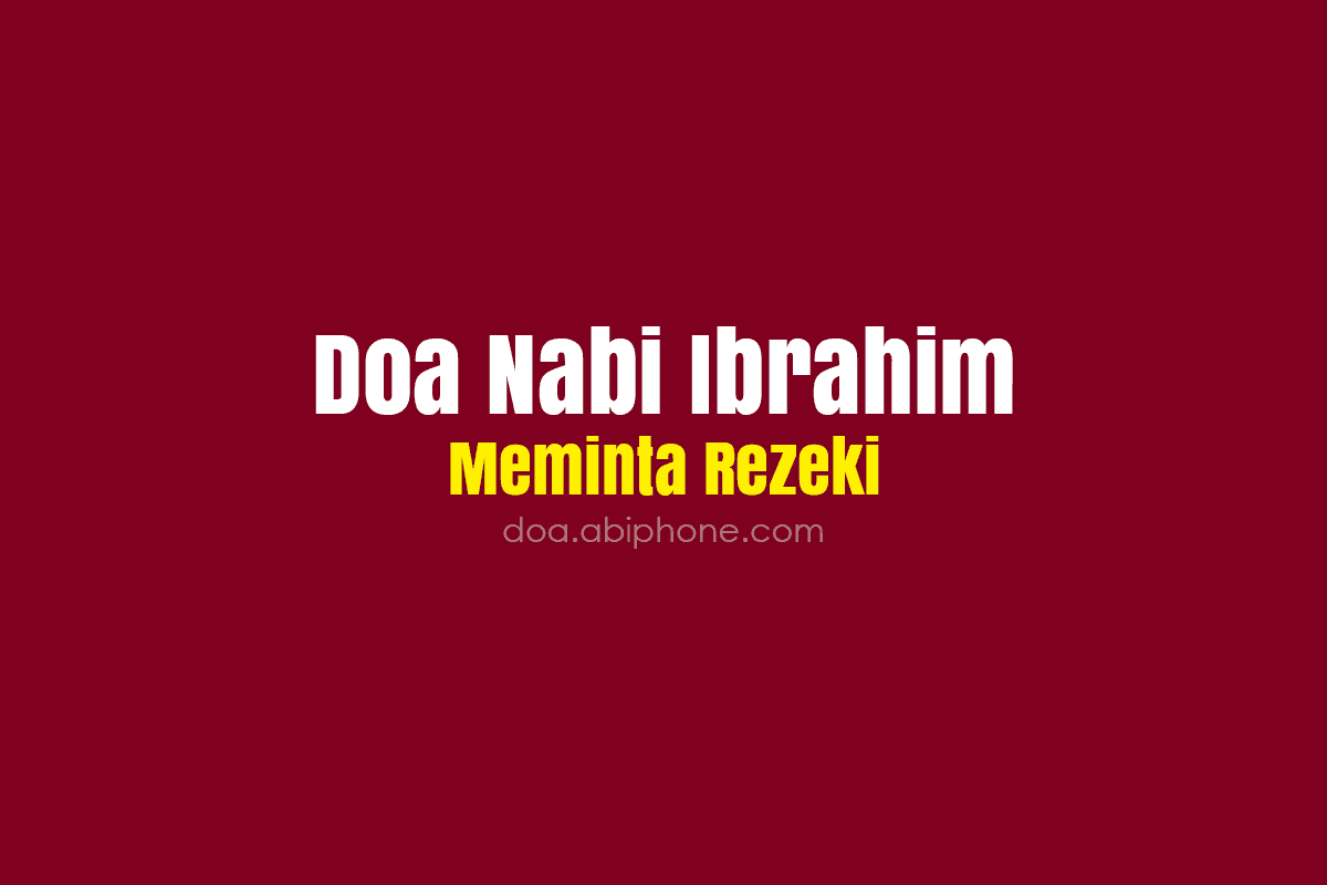 Doa Nabi Ibrahim Meminta Rezeki