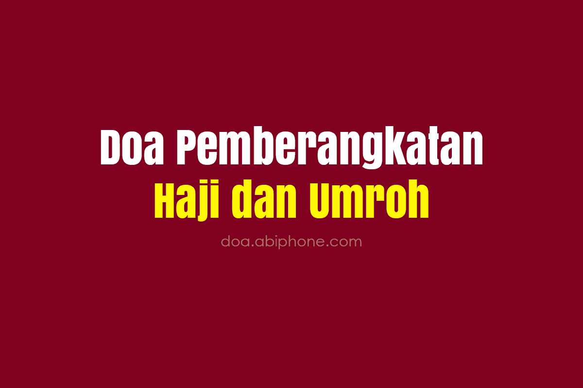 Doa Pemberangkatan Haji dan Umroh